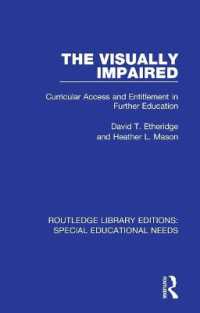 The Visually Impaired : Curricular Access and Entitlement in Further Education (Routledge Library Editions: Special Educational Needs)