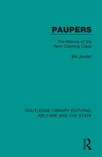 Paupers : The Making of the New Claiming Class (Routledge Library Editions: Welfare and the State)
