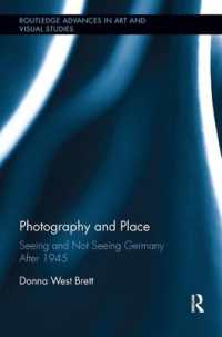 Photography and Place : Seeing and Not Seeing Germany after 1945 (Routledge Advances in Art and Visual Studies)