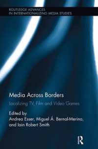 Media Across Borders : Localising TV, Film and Video Games (Routledge Advances in Internationalizing Media Studies)