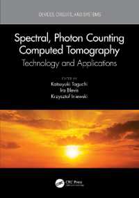 Spectral, Photon Counting Computed Tomography : Technology and Applications (Devices, Circuits, and Systems)