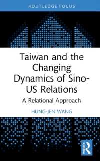 Taiwan and the Changing Dynamics of Sino-US Relations : A Relational Approach (Politics in Asia)