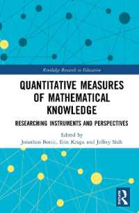 数学的知識の計量的測定法<br>Quantitative Measures of Mathematical Knowledge : Researching Instruments and Perspectives (Routledge Research in Education)