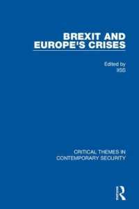 英国のＥＵ離脱と欧州危機：現代安全保障の重要テーマ（全２巻）<br>Brexit and Europe's Crises (Critical Themes in Contemporary Security)