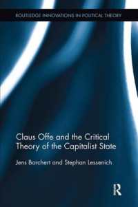 Claus Offe and the Critical Theory of the Capitalist State (Routledge Innovations in Political Theory)