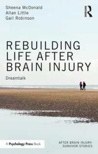 Rebuilding Life after Brain Injury : Dreamtalk (After Brain Injury: Survivor Stories)