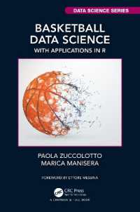 バスケットボールのためのデータサイエンス<br>Basketball Data Science : With Applications in R (Chapman & Hall/crc Data Science Series)