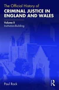 The Official History of Criminal Justice in England and Wales : Volume II: Institution-Building (Government Official History Series)