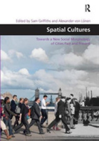 Spatial Cultures : Towards a New Social Morphology of Cities Past and Present (Design and the Built Environment)