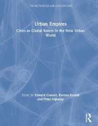 Urban Empires : Cities as Global Rulers in the New Urban World (The Metropolis and Modern Life)