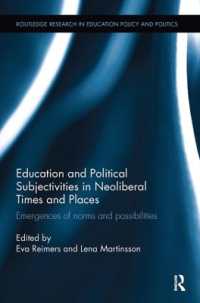 Education and Political Subjectivities in Neoliberal Times and Places : Emergences of norms and possibilities (Routledge Research in Education Policy and Politics)