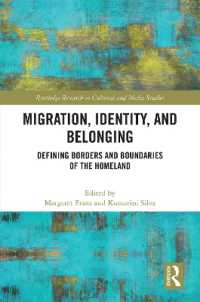 移民と境界の設定<br>Migration, Identity, and Belonging : Defining Borders and Boundaries of the Homeland (Routledge Research in Cultural and Media Studies)