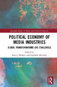 メディア産業の政治経済学<br>Political Economy of Media Industries : Global Transformations and Challenges (Routledge Studies in Media and Cultural Industries)