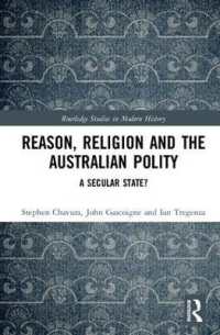 オーストラリアの宗教と政治<br>Reason, Religion and the Australian Polity : A Secular State? (Routledge Studies in Modern History)