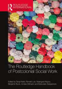 ラウトレッジ版　ポストコロニアル・ソーシャルワーク・ハンドブック<br>The Routledge Handbook of Postcolonial Social Work (Routledge International Handbooks)