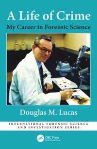 A Life of Crime : My Career in Forensic Science (International Forensic Science and Investigation)