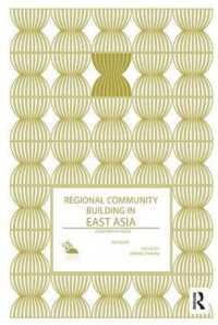 Regional Community Building in East Asia : Countries in Focus (Politics in Asia)