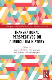 カリキュラムの歴史のトランスナショナルな視座<br>Transnational Perspectives on Curriculum History (Routledge Research in International and Comparative Education)