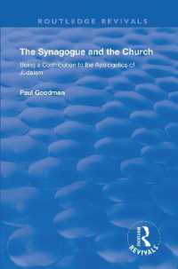 The Synagogue and the Church : BEING a CONTRIBUTION TO THE APOLOGETICS OF JUDAISM (Routledge Revivals)