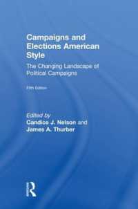 アメリカにおける選挙活動（第５版）<br>Campaigns and Elections American Style : The Changing Landscape of Political Campaigns （5TH）