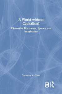 ポスト資本主義世界のための社会言語学<br>A World without Capitalism? : Alternative Discourses, Spaces, and Imaginaries