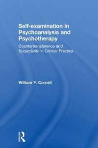 Self-examination in Psychoanalysis and Psychotherapy : Countertransference and Subjectivity in Clinical Practice