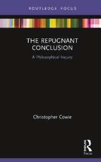 The Repugnant Conclusion : A Philosophical Inquiry (Routledge Focus on Philosophy)