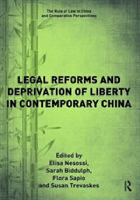 Legal Reforms and Deprivation of Liberty in Contemporary China (The Rule of Law in China and Comparative Perspectives)