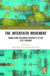 異宗教間運動<br>The Interfaith Movement : Mobilising Religious Diversity in the 21st Century (Social Movements in the 21st Century: New Paradigms)