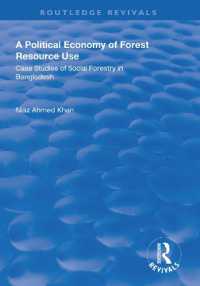 A Political Economy of Forest Resource Use : Case Studies of Social Forestry in Bangladesh (Routledge Revivals)