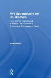 Five Superpowers for Co-Creators : How change makers and business can achieve the Sustainable Development Goals