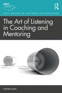 The Art of Listening in Coaching and Mentoring (Routledge Emcc Masters in Coaching and Mentoring)