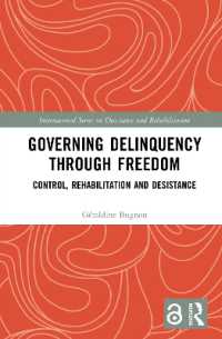 Governing Delinquency through Freedom : Control, Rehabilitation and Desistance (International Series on Desistance and Rehabilitation)