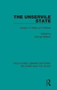 The Unservile State : Essays in Liberty and Welfare (Routledge Library Editions: Welfare and the State)