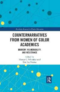 Counternarratives from Women of Color Academics : Bravery, Vulnerability, and Resistance (Routledge Research in Higher Education)
