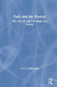 Paris and the Musical : The City of Light on Stage and Screen