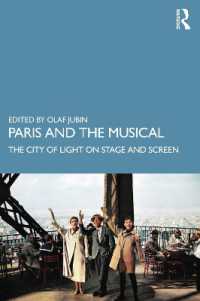Paris and the Musical : The City of Light on Stage and Screen