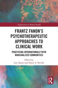 Frantz Fanon's Psychotherapeutic Approaches to Clinical Work : Practicing Internationally with Marginalized Communities (Explorations in Mental Health)