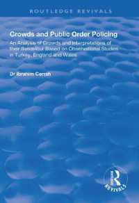 Crowds and Public Order Policing : An Analysis of Crowds and Interpretations of Their Behaviour Based on Observational Studies in Turkey, England and Wales (Routledge Revivals)