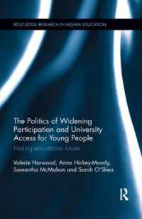 The Politics of Widening Participation and University Access for Young People : Making educational futures (Routledge Research in Higher Education)