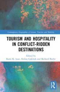 紛争地におけるツーリズムとホスピタリティ<br>Tourism and Hospitality in Conflict-Ridden Destinations (Contemporary Geographies of Leisure, Tourism and Mobility)