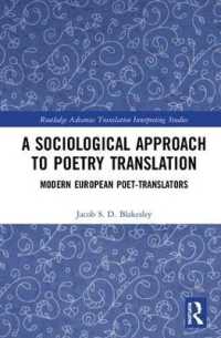 A Sociological Approach to Poetry Translation : Modern European Poet-Translators (Routledge Advances in Translation and Interpreting Studies)