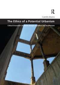 The Ethics of a Potential Urbanism : Critical encounters between Giorgio Agamben and architecture (Design and the Built Environment)