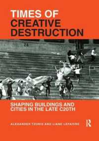 Times of Creative Destruction : Shaping Buildings and Cities in the late C20th