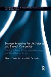 Business Modeling for Life Science and Biotech Companies : Creating Value and Competitive Advantage with the Milestone Bridge (Routledge Studies in Innovation, Organizations and Technology)