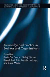 Knowledge and Practice in Business and Organisations (Routledge Advances in Organizational Learning and Knowledge Management)