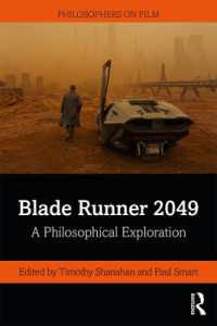 映画「ブレードランナー2049」の哲学（ドゥニ・ヴィルヌーヴ監督序言）<br>Blade Runner 2049 : A Philosophical Exploration (Philosophers on Film)