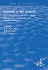 The Economics of Agro-Chemicals : An International Overview of Use Patterns, Technical and Institutional Determinants, Policies and Perspectives (Routledge Revivals)