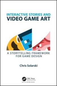 Interactive Stories and Video Game Art : A Storytelling Framework for Game Design