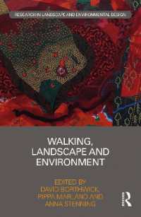 歩いて学ぶ景観・環境<br>Walking, Landscape and Environment (Routledge Research in Landscape and Environmental Design)